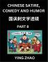 Learn Chinese Satire Comedy and Humor Stories (Part 8) - Practice Reading Mandarin Chinese Textbooks A Beginners Guide to Learn Ancient Language and Culture Words Laugh Out Loud with Simple Lessons Improve Vocabulary English Pinyin Simplified Char