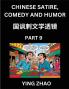 Learn Chinese Satire Comedy and Humor Stories (Part 9) - Practice Reading Mandarin Chinese Textbooks A Beginners Guide to Learn Ancient Language and Culture Words Laugh Out Loud with Simple Lessons Improve Vocabulary English Pinyin Simplified Char