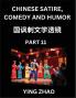 Learn Chinese Satire Comedy and Humor Stories (Part 11) - Practice Reading Mandarin Chinese Textbooks A Beginners Guide to Learn Ancient Language and Culture Words Laugh Out Loud with Simple Lessons Improve Vocabulary English Pinyin Simplified Cha