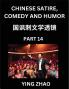 Learn Chinese Satire Comedy and Humor Stories (Part 14) - Practice Reading Mandarin Chinese Textbooks A Beginners Guide to Learn Ancient Language and Culture Words Laugh Out Loud with Simple Lessons Improve Vocabulary English Pinyin Simplified Cha