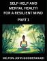 Self-help and Mental Health for a Resilient Mind (Part 1)