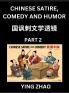Learn Chinese Satire Comedy and Humor Stories (Part 2) - Practice Reading Mandarin Chinese Textbooks A Beginners Guide to Learn Ancient Language and Culture Words Laugh Out Loud with Simple Lessons Improve Vocabulary English Pinyin Simplified Char