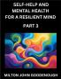 Self-help and Mental Health for a Resilient Mind (Part 3)