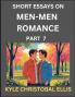 Men-Men Romance (Part 7)- Short Essays on MM Romance Exploring Dynamics of Homosexual Love Relationship