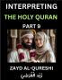 Interpreting The Holy Quran (Part 9)- Divine Lessons for Kids Young and Adults Essays on Divine Guidance Philosophy Spiritualism and Human Understanding Illuminating the Path Reflective Essays on the Quran's Wisdom Divine Words Human Hearts Islam