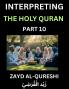 Interpreting The Holy Quran (Part 10)- Divine Lessons for Kids Young and Adults Essays on Divine Guidance Philosophy Spiritualism and Human Understanding Illuminating the Path Reflective Essays on the Quran's Wisdom Divine Words Human Hearts Islam