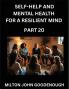 Self-help and Mental Health for a Resilient Mind (Part 20)