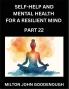 Self-help and Mental Health for a Resilient Mind (Part 22)