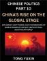 Chinese Politics (Part 10)- China's Rise on the Global Stage Diplomacy Soft Power and the Remaking of World Order in the 21st Century for a Multipolar World