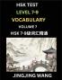HSK Level 7 8 9 Vocabulary (Part 7)- Self-learn Chinese Words with Example Sentences and Essays to Prepare HSK 7-9 Test A Guide to Study and Qualify Advanced Mandarin Language Test