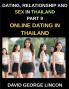 Dating Relationship and Sex in Thailand (Part 9)- Online dating in Thailand From Swipes to Smiles Love and Lust in the Kingdom Digital Romance in the Land of Smiles