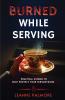 Burned While Serving