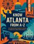 Know Atlanta From A-Z