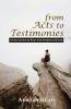 From Acts to Testimonies