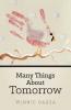 Many Things About Tomorrow