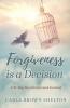 Forgiveness Is a Decision