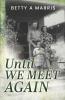 Until We Meet Again