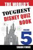 The World's Toughest Disney Quiz Book