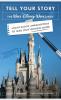 Tell Your Story the Walt Disney World Way