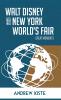 Walt Disney and the 1964-1965 New York World's Fair