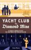Yacht Club to Diamond Mine