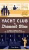 Yacht Club to Diamond Mine