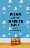 Pixar and the Infinite Past