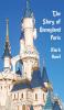The Story of Disneyland Paris