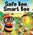 Safe Bee Smart Bee