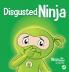 Disgusted Ninja