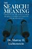 THE SEARCH FOR MEANING