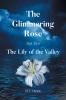 The Glimmering Rose Part Two