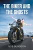 The Biker And The Ghosts