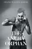 The Angry Orphan