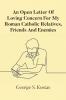 An Open Letter Of Loving Concern For My Roman Catholic Relatives Friends And Enemies