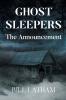 GHOST SLEEPERS   The Announcement