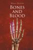 Bones and Blood