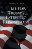 Time for Trump's Patriotic Reparations