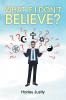 What If I Don't Believe?