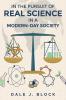 In the Pursuit of Real Science in a Modern-Day Society