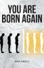 You Are Born Again