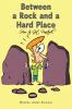 Between a Rock and a Hard Place