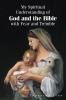 My Spiritual Understanding of God and the Bible with Fear and Tremble
