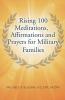Rising 100 Meditations Affirmations and Prayers for Military Families