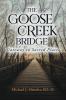 The Goose Creek Bridge