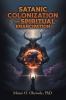 Satanic Colonization and Spiritual Emancipation