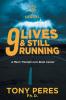 9 lives & Still Running