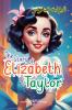 The Story of Elizabeth Taylor
