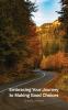Embracing Your Journey to Making Good Choices