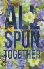 All Spun Together